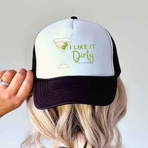 I Like It Dirty Hat Bachelorette Dirty Martini Party Girls Night Out Hat Dirty Martini Squad Hat Friends Matching Hats Cute Trucker Hat