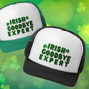 Irish Goodbye Expert Trucker Hat, Zielony Trucker Hat, Czapka paradna św. Patryka, Zabawny irlandzki kapelusz, Akcesorium paradne, Sprzęt imprezowy, Kapelusz pubowy