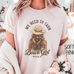 Montauk Shirt: We Need To Tauk Tee, Coastal Beach Girl Top