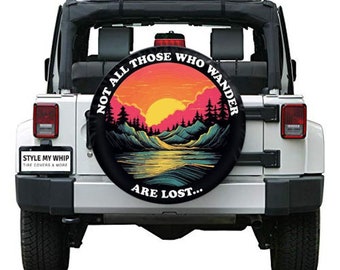 Not all those who wander are lost spare tire cover available with backup camera cutout