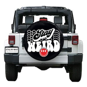 Stay weird alien funny spare tire cover with optional camera cutout