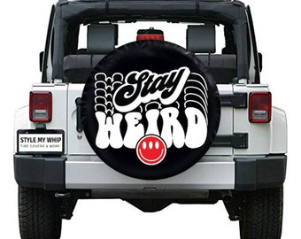 Stay weird alien funny spare tire cover with optional camera cutout