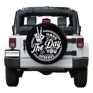 Have The Day You Deserve Peace Skeleton Hand Spare Tire Cover With or Without Camera Hole