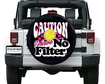 Caution I have no filter funny spare tire cover with or without camera hole