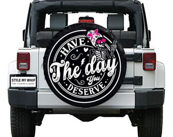 Have the day you deserve female skelleton with pink bow and glasses spare tire cover