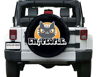 Ew people cat funny snarky spare tire cover with or without backup camera cutout