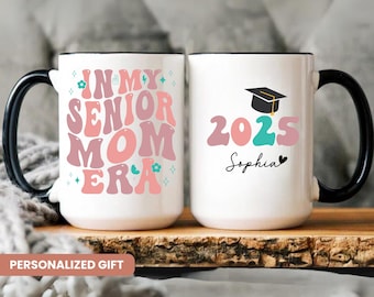 Senior Mom Mug, Personalized Graduation Mug, Senior Mom class of 2025, Custom Senior 2025, Senior Mom Era, Graduation Gifts for seniors