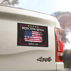 Rejecting Kings Since 1776 Car Magnet, Anti Fascism Magnet, Liberal Bumper Magnets, No King In America Car Magnet, Resist Hate Magnet