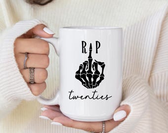 Rip to my 20s, Death To My Twenties Gift, Custom 30th Birthday Gift For Her, 30th Birthday Mug, 30th Birthday Gift For Women