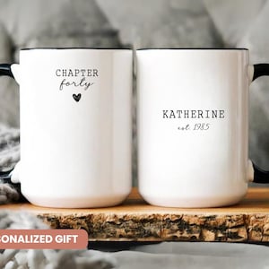 40th Years personalized gift, Custom mug for 40th birthday, Chapter 40 mug, Coffee cup with name, Birthday gift 1985, Custom birthday Mug