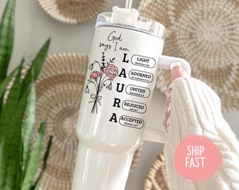 God Says I am Tumbler, God Says I Am Name Letter, Bible Verse Flower, Christian Bible Tumbler, bible verse tumbler, Religious Gift