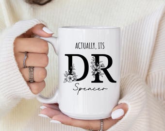 Custom New Doctor Name Mug, Personalized PHD Graduation Gift, Future Doctor Gift, Doctorate Mug, Doctor Coffee Cup, Medical Student Mug Gift