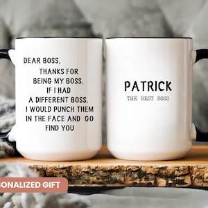 Dear Boss Mug, Gift for Best Boss Friend, Inspiration Mug, Sarcastic Mug, Custom Mug for Favorite Coworker Supervisor Gift, Colleague Mug
