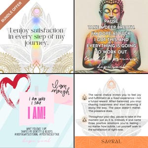 May include: A collage of inspirational quotes and affirmations. The top left features text about enjoying satisfaction. The top right shows a Buddha image with a quote. The bottom left has "I AM" affirmations. The bottom right discusses the sacral chakra.