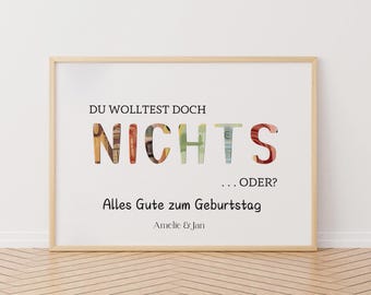 Peut inclure: Une impression encadrée avec le texte "Du wolltest doch nichts... oder?" et "Alles Gute zum Geburtstag" avec le mot "Nichts" fait de billets de banque colorés. L'impression est signée "Amelie & Jan".