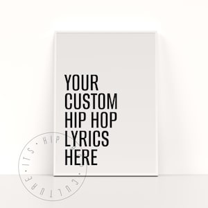 Custom Lyrics Poster Custom Hip Hop Lyrics Print Custom Rap Lyrics Poster Custom Rapper Quote Personalized Quote Personalized Lyric Print