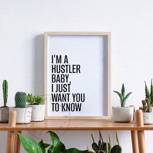 I&#39;m A Hustler Baby I Just Want You To Know Quote Poster Hip Hop Lyrics Print Rap Music Lyrics Poster Hip Hop Art Print Rapper Quote Print