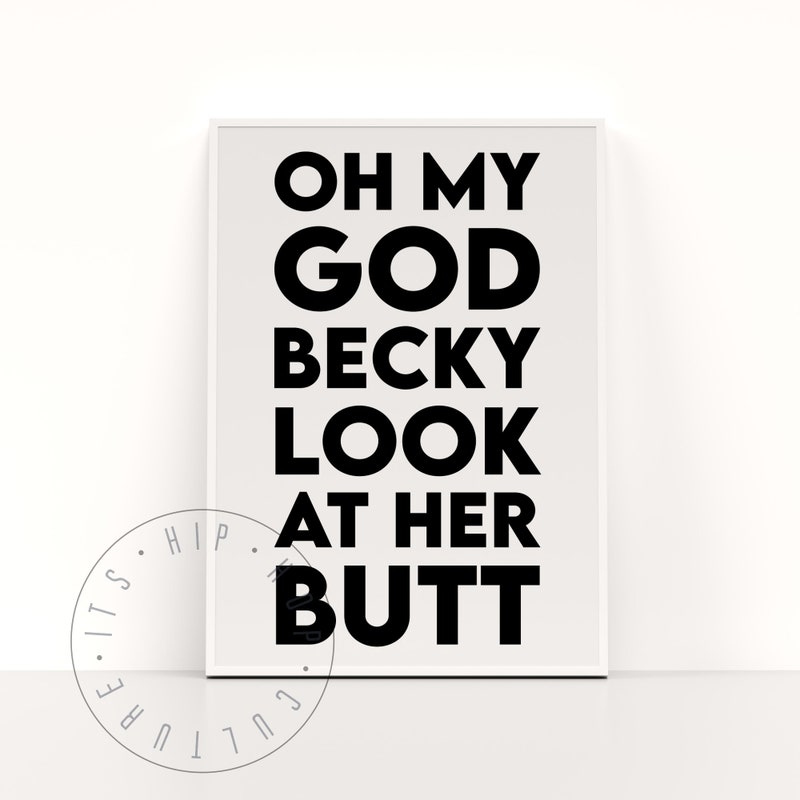 Oh My God Becky Look At Her Butt Lyrics