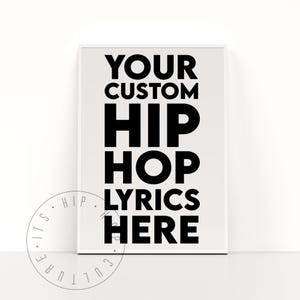 Custom Lyrics Poster Custom Hip Hop Lyrics Print Custom Rap Lyrics Poster Custom Rapper Quote Personalized Quote Personalized Lyric Print