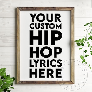 Custom Lyrics Poster Custom Hip Hop Lyrics Print Custom Rap Lyrics Poster Custom Rapper Quote Personalized Quote Personalized Lyric Print