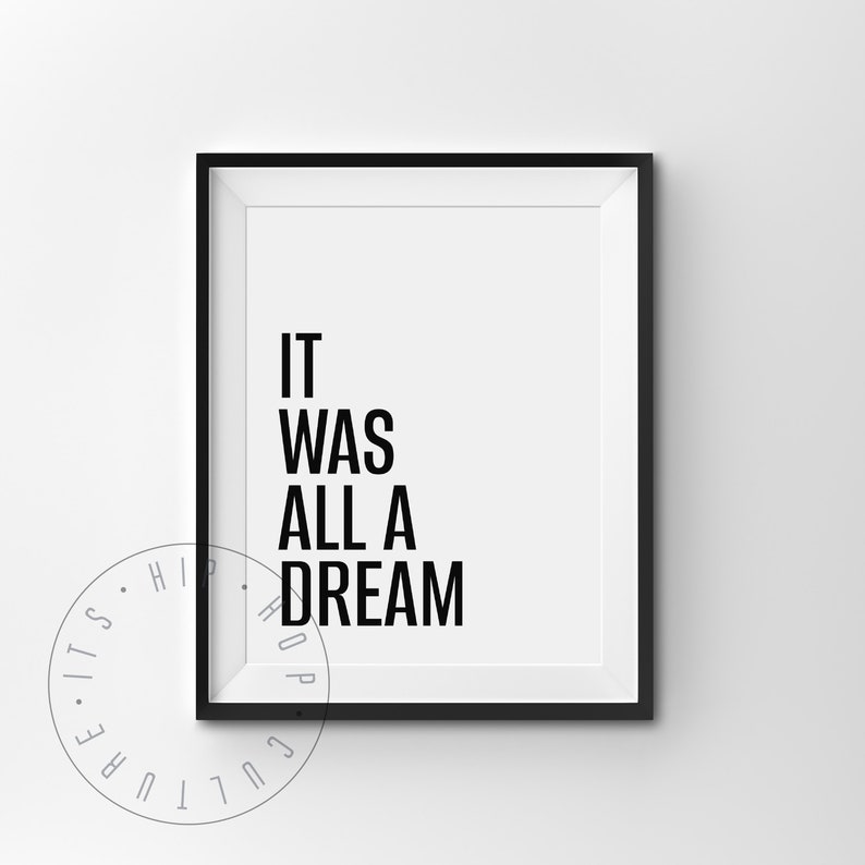 Puede incluir: Impresi&oacute;n enmarcada en blanco y negro con el texto "IT WAS ALL A DREAM" en un estilo minimalista.