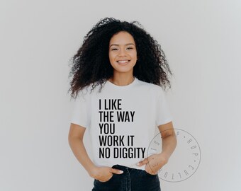 I Like The Way You Work It No Diggity ユニセックス T シャツ ヒップホップ シャツ ラップ 歌詞 シャツ 90 年代 ヒップホップ グラフィック T シャツ ラッパー T シャツ 90 年代 ラップ グラフィック T シャツ