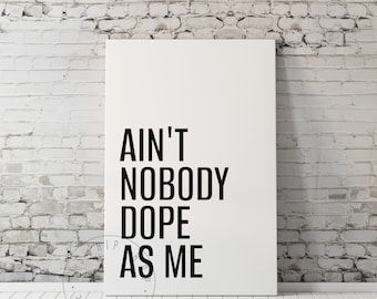 Ain&#39;t Nobody Dope As Me Rap Lyrics So Fresh So Clean Poster Print Hip Hop Song Rapper Poster Hip Hop Poster Rap Lovers Hip Hop Lovers Print