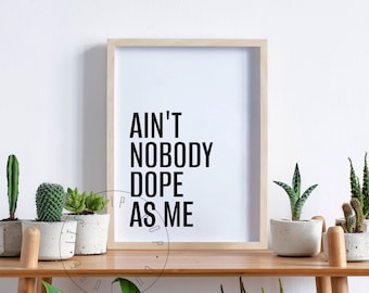 Ain&#39;t Nobody Dope As Me Quote Poster So Fresh So Clean Hip Hop Poster Rap Music Lyrics Poster Hip Hop Lyrics 90s Rap Print Rapper Quote