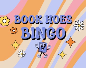 May include: A colorful retro-style illustration with the text "BOOK HOES BINGO" in blue letters. The background is a pattern of orange, pink, and blue stripes. There are also cartoon flowers and stars.