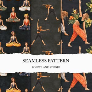 May include: A seamless pattern featuring watercolor illustrations of individuals in various yoga poses against a dark background. The design includes figures in meditation and standing stretches, interspersed with floral elements and the text SEAMLESS PATTERN POPPY LANE STUDIO.