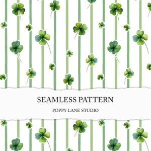 May include: A seamless pattern with watercolor shamrocks and green stripes on a white backdrop. The design features various sizes of four-leaf clovers, ideal for St. Patrick's Day or Irish-themed projects. The text "SEAMLESS PATTERN" and "POPPY LANE STUDIO" are also visible.