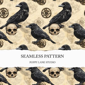 May include: Seamless pattern featuring black crows perched on skulls and mechanical gears against a parchment-style background. The design includes the text "SEAMLESS PATTERN" and "POPPY LANE STUDIO".