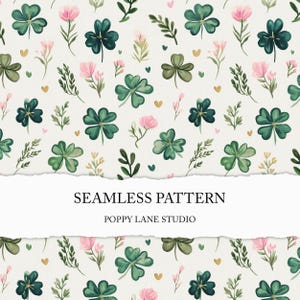 May include: A seamless pattern with watercolour illustrations of green shamrocks, pink flowers, and sprigs of greenery on a cream background. Gold hearts are scattered throughout. The text "SEAMLESS PATTERN" and "POPPY LANE STUDIO" are displayed.