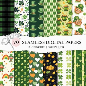 May include: A selection of 70 seamless digital papers, each 30.48 cm x 30.48 cm, with St. Patrick's Day motifs. Designs include shamrocks, leprechaun hats, pots of gold, and plaid patterns. The image text reads "70 SEAMLESS DIGITAL PAPERS 12 x 12 INCHES | 300 DPI | JPG."