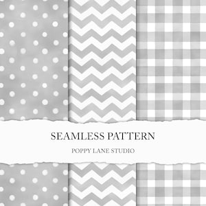 May include: A collection of gray seamless patterns. The patterns include polka dots, chevrons, and a gingham check design. The text "SEAMLESS PATTERN" and "POPPY LANE STUDIO" are displayed on a white torn paper banner.
