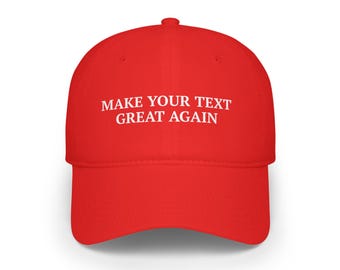 Make (Your Text) Great Again Custom Dad Hat, Create Your Own Cap, Personalized Hat, Custom Baseball Cap, Maga hat, Make America Great Again