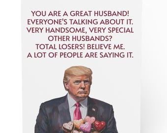 Funny Trump Greeting Card: Husband Anniversary, Father&#39;s Day