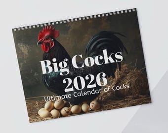 May include: A spiral-bound calendar with a detailed illustration of a black rooster with a red comb and wattle. The calendar's title reads "Big Cocks 2026" with the subtitle "Ultimate Calendar of Cocks". A pile of eggs is at the bottom.