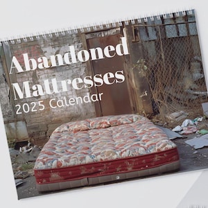 Funny Wall Calendar 2025 Abandoned Mattressess - Funny Gag Gift Secret Santa White Elephant Gift