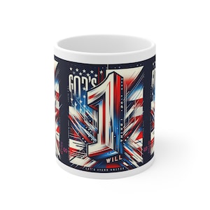 May include: White ceramic coffee mug with a graphic design featuring a large red, white, and blue number "1" with the words "God's Will" and "Let's Stand United" printed below. The design also includes a stylized American flag.