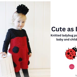 May include: A child wearing a knitted ladybug costume, including a red and black jumpsuit with black spots and a black pom-pom headband. The text reads "Cute as Bug" and "Knitted ladybug pants for baby and children."