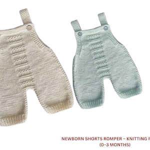 May include: Two knitted baby rompers, one cream and one light blue, with buttoned straps and textured detailing. The text at the bottom reads "NEWBORN SHORTS ROMPER - KNITTING PATTERN (0-3 MONTHS)".