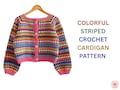 Colorful Striped Crochet Cardigan Pattern newborn to 6-12 months | S-XL Top-Down Seamless Beginner-Friendly- Cardigan that every child wants product logo