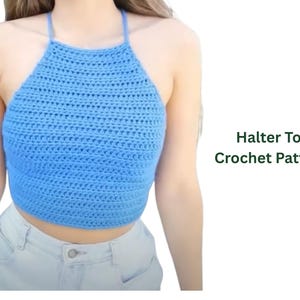 May include: A light blue halter top made of crochet yarn. The top is a solid color and has a halter neck design. The text "Halter Top Crochet Pattern" is displayed on the right side of the image.