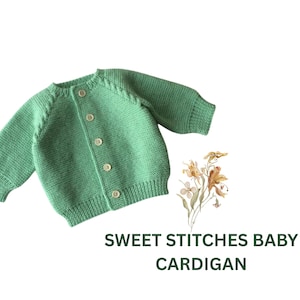 Może przedstawiać: Jasnozielony kardigan dla dziecka z zapięciem na guziki. Dzianinowy sweter ma długie rękawy i okrągły dekolt. Tekst "SWEET STITCHES BABY CARDIGAN" jest wyświetlany poniżej.