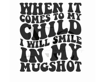when it comes to my child svg, when it comes to my child mug png, when it comes to my child image