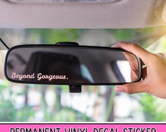 Beyond Gorgeous Mirror Decal Sticker, Rear View Mirror Decal, Small Vinyl Sticker, Car Decal Sticker, Car Accessories Small Cute Vinyl Decal
