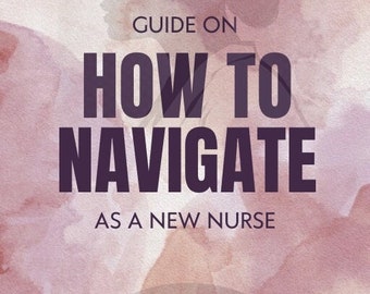 How to Guide for New Nurses