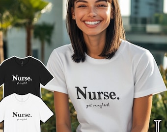 Get At My Level Nurse Tee | Medical T-Shirt | Healthcare Apparel | Unisex Nurse Shirt | Gift for Nurses | Street Wear