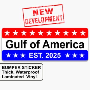 Gulf of America EST. 2025 - Naklejka na zderzak, inspirowana programem prezydenta Donalda Trumpa Naklejka na laptopa, patriotyczna zabawna naklejka na samochód